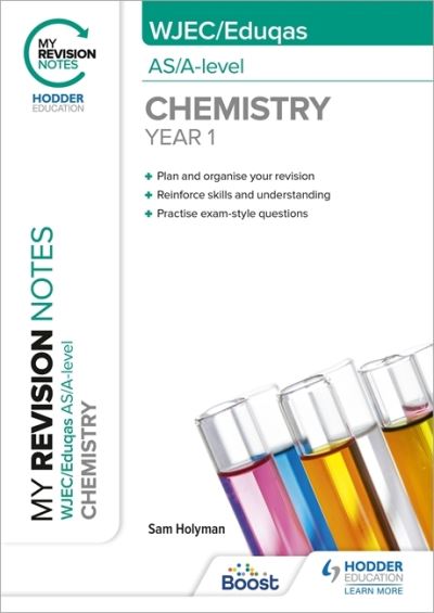 Cover for Sam Holyman · My Revision Notes: WJEC / Eduqas AS/A-Level Year 1 Chemistry (Paperback Book) (2021)