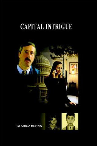 Cover for Clarica Burns · Capital Intrigue (Hardcover Book) (2002)