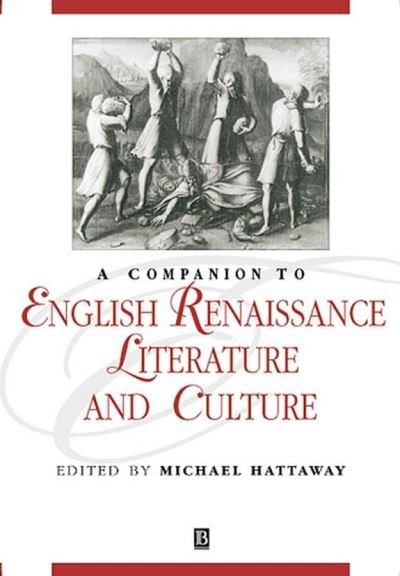 Cover for M Hattaway · A Companion to English Renaissance Literature and Culture - Blackwell Companions to Literature and Culture (Paperback Book) (2002)