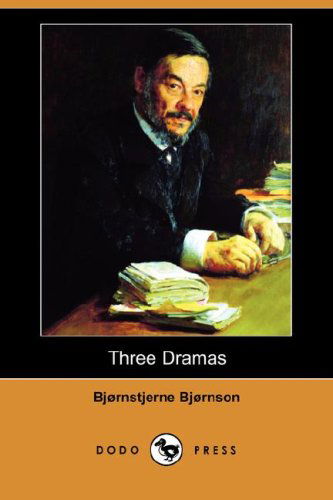 Cover for Bjornstjerne Bjornson · Three Dramas (Dodo Press) (Paperback Book) (2008)