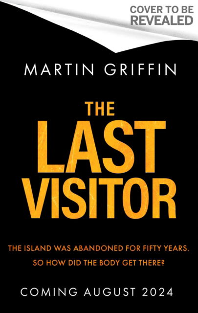 Cover for Martin Griffin · The Last Visitor: The nail-biting new thriller from the author of The Second Stranger (Inbunden Bok) (2024)