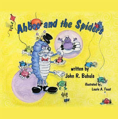 Ahboo and the Spiders - John R. Bubula - Books - Trafford Publishing - 9781412078269 - July 24, 2006