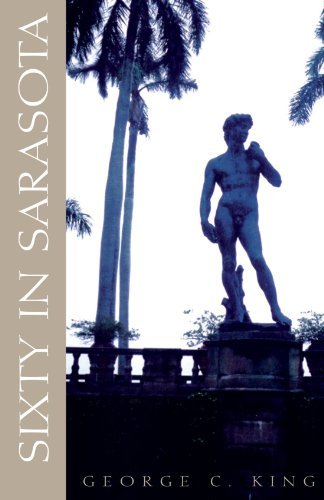 Cover for George C. King · Sixty in Sarasota (Paperback Bog) (2005)