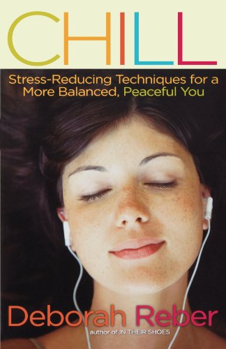 Cover for Deborah Reber · Chill: Stress-reducing Techniques for a More Balanced, Peaceful You (Paperback Book) [Original edition] (2008)