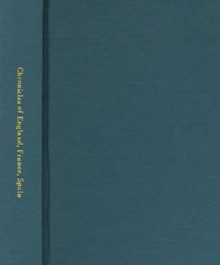 Cover for Jean Froissart · Chronicles of England, France, Spain, and the Adjoining Countries, from the Latter Part of the Reign of Edward II to the Coronation of Henri Iv. by ... and Additions, from Many Celebrated Mss (Hardcover Book) (2001)