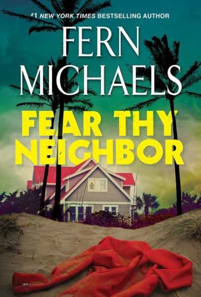 Fear Thy Neighbor - Fern Michaels - Książki - Kensington Publishing - 9781420154269 - 25 kwietnia 2023