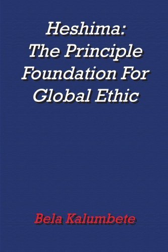 Cover for Bela Kalumbete · Heshima: the Principle Foundation for Global Ethic (Paperback Book) (2005)