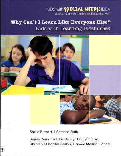 Cover for Sheila Stewart · Why Can't I Learn Like Everyone Else: Kids with Learning Disabilities (Kids with Special Needs: Idea (Individuals with Disabilities Education Act)) (Hardcover Book) (2010)