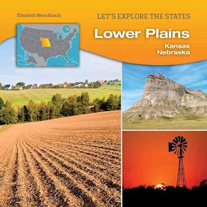 Cover for Elisabeth Herschbach · Lower Plains: Kansas, Nebraska (Hardcover Book) (2015)