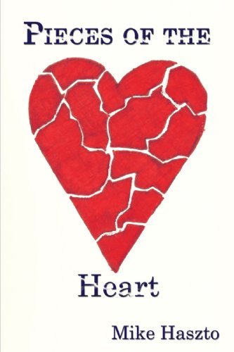 Cover for Mike Haszto · Pieces of the Heart (Paperback Book) (2008)
