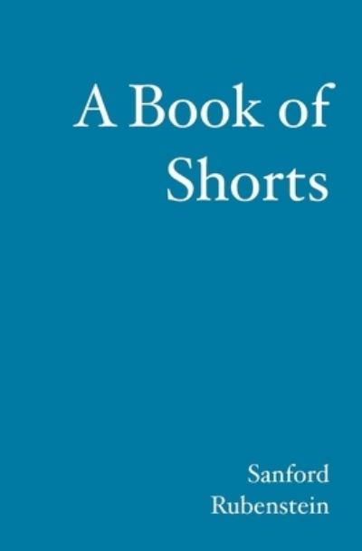 Cover for Sanford Rubenstein · A Book of Shorts (Pocketbok) (2008)