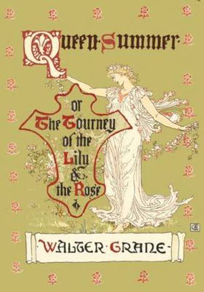 Cover for Walter Crane · Queen Summer - or the Tourney of the Lily and the Rose (Paperback Book) (2009)