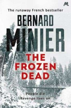 Cover for Bernard Minier · The Frozen Dead: Now on Netflix, the Commandant Servaz series - Commandant Servaz (Paperback Bog) (2014)