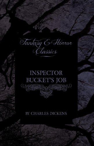 Cover for Charles Dickens · Inspector Bucket's Job (Fantasy and Horror Classics) (Paperback Book) (2011)