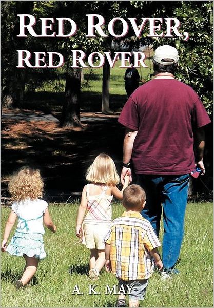 Cover for A K May · Red Rover, Red Rover (Hardcover Book) (2012)