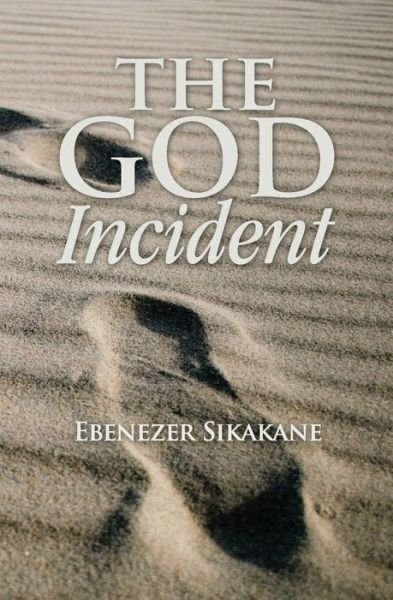 Cover for Ebenezer Sikakane · The God Incident (Paperback Book) (2016)