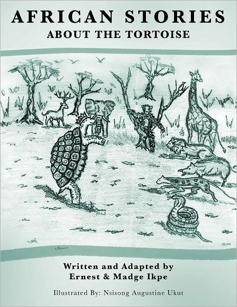 Cover for Ikpe, Ernest &amp; Madge · African Stories About the Tortoise (Pocketbok) (2011)