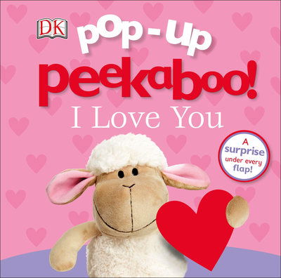 Cover for Dk · Pop-up Peekaboo! I Love You - Pop-Up Peekaboo! (Board book) (2018)