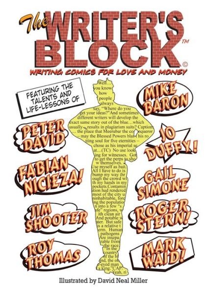 The Writer's Block: Writing Comics for Love and Money - Gail Simone - Books - CreateSpace Independent Publishing Platf - 9781466260269 - August 31, 2011