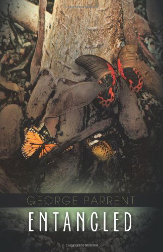 Cover for George Parrent · Entangled (Paperback Book) (2011)