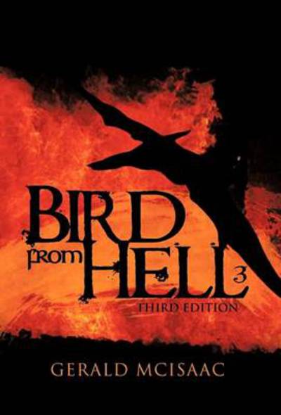 Cover for Gerald Mcisaac · Bird from Hell: Third Edition (Hardcover Book) (2012)