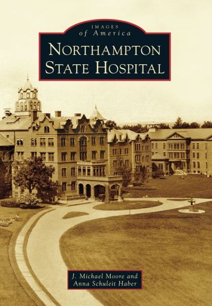 Cover for J Michael Moore · Northampton State Hospital (Paperback Book) (2014)