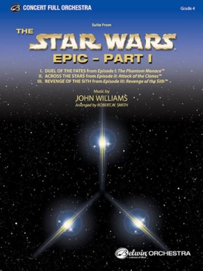 Star Wars Epic -- Part I, Suite from The : Featuring - John Williams - Bøger - Alfred Music - 9781470654269 - 1. maj 2007