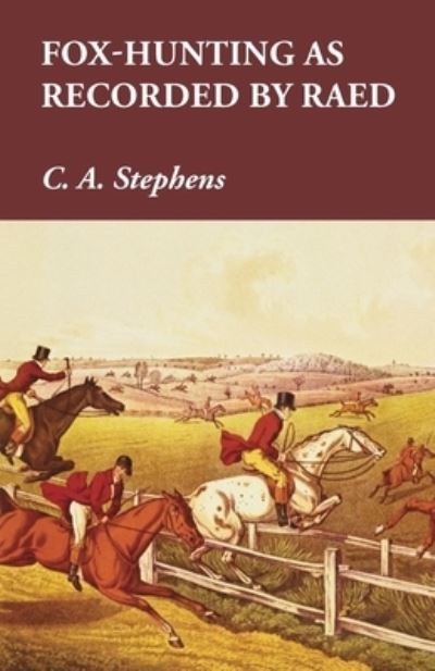 Cover for C a Stephens · Fox-Hunting as Recorded by Raed (Paperback Bog) (2015)