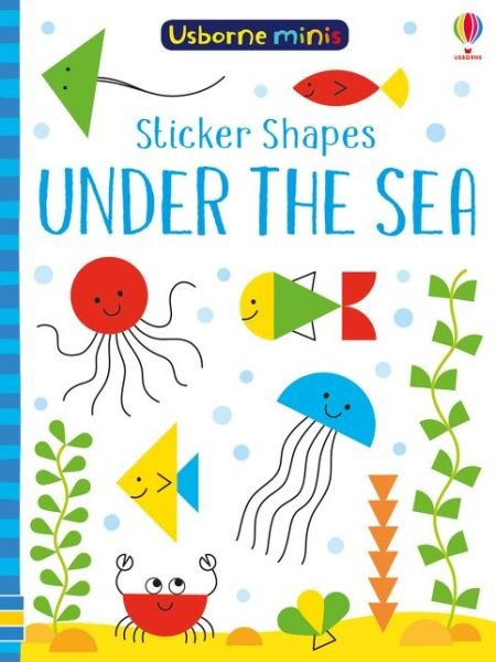 Sticker Shapes Under the Sea - Usborne Minis - Sam Smith - Bøker - Usborne Publishing Ltd - 9781474940269 - 5. april 2018