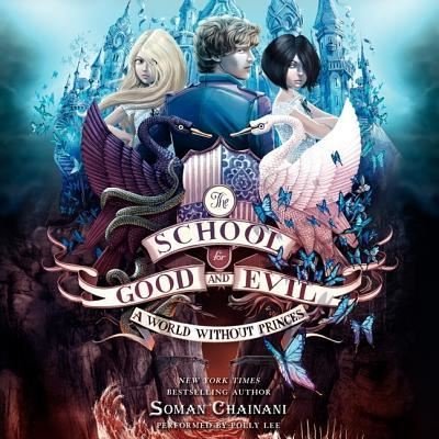 The School for Good and Evil #2: A World Without Princes - Soman Chainani - Música - HARPERCOLLINS - 9781483003269 - 15 de abril de 2014