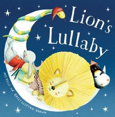 Cover for Mij Kelly · Lion's Lullaby (Book) (2016)