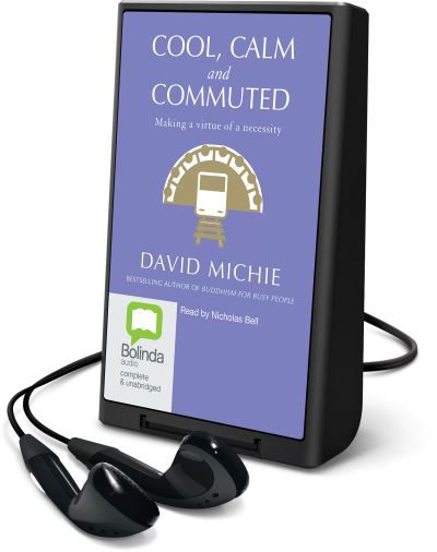 Cool, Calm and Commuted - David Michie - Other - Bolinda - 9781486297269 - June 1, 2016