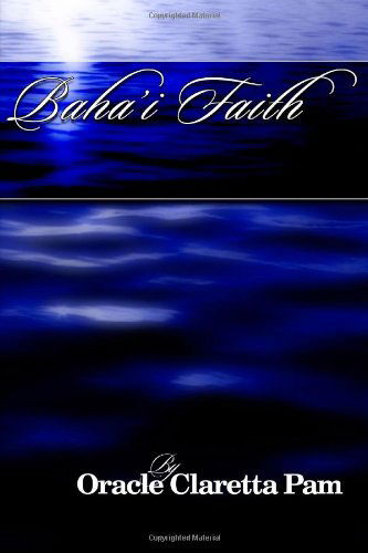 Cover for Claretta Pam · Bahai Faith (Ulcmm Divinity) (Volume 2) (Paperback Book) (2014)