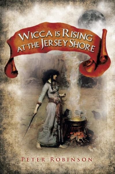Cover for Peter Robinson · Wicca is Rising at the Jersey Shore (Pocketbok) (2014)