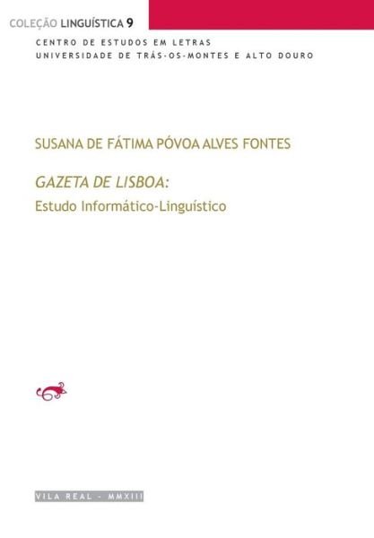 Cover for Susana Fontes · Gazeta De Lisboa (1715-1716 E 1815): Estudo Informatico-linguistico (Paperback Book) (2013)