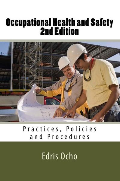 Cover for Edris Ocho · Occupational Health and Safety 2nd Edition: Practices, Policies and Procedures (Pocketbok) (2014)