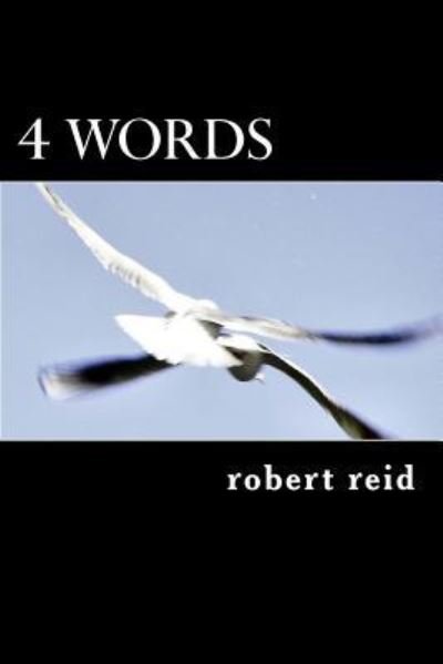 Robert Reid · 4 words (Taschenbuch) (2014)