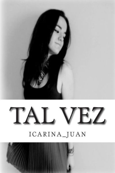 Cover for Icarina_juan · Tal Vez (Pocketbok) (2014)