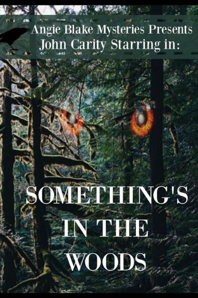 Cover for Angie Blake · Something's in the Woods (Paperback Book) (2014)