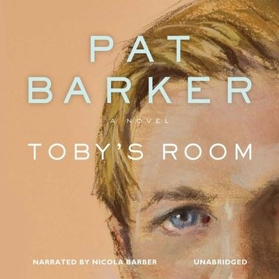 Cover for Pat Barker · Toby's Room (CD) (2016)