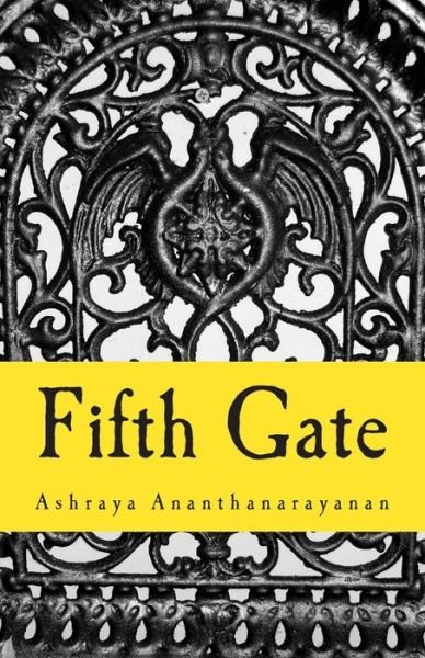 Cover for Ashraya Ananthanarayanan · Fifth Gate (Paperback Book) (2015)