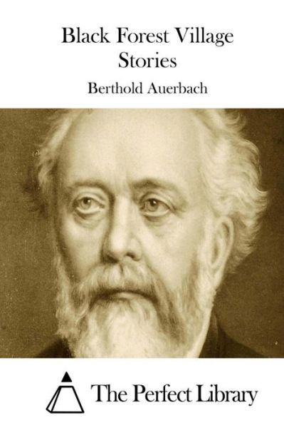 Black Forest Village Stories - Berthold Auerbach - Książki - Createspace - 9781508898269 - 16 marca 2015