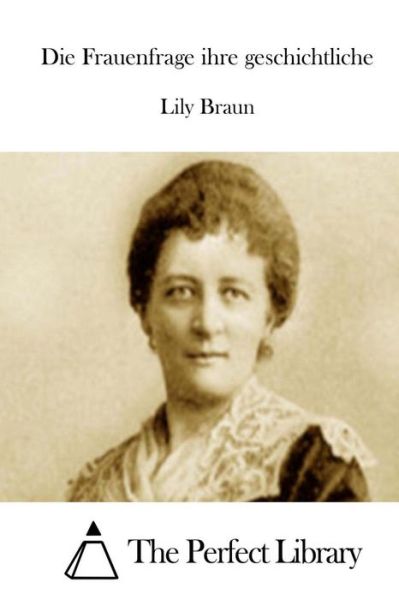 Cover for Lily Braun · Die Frauenfrage Ihre Geschichtliche (Paperback Book) (2015)