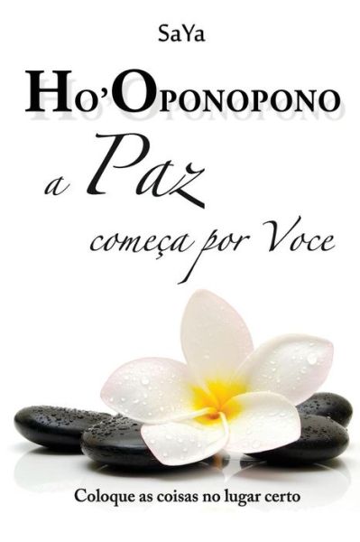 Cover for Saya · Ho'oponopono A Paz come a por Voce (Paperback Book) (2015)