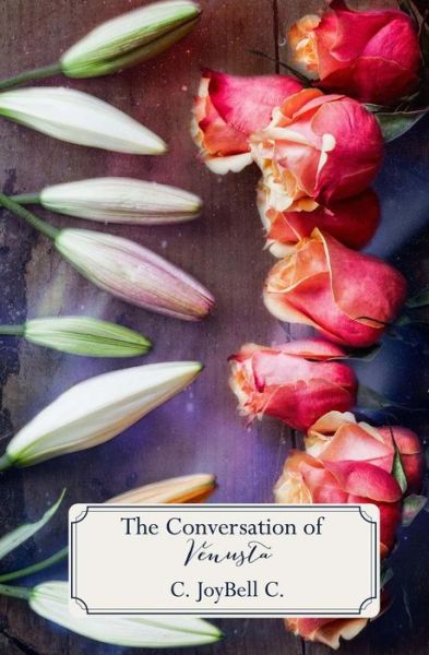 Cover for C Joybell C · The Conversation of Venusta (Paperback Book) (2016)