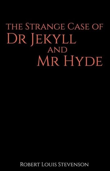 The Strange Case of Dr Jekyll and Mr Hyde - Robert Louis Stevenson - Livros - CreateSpace Independent Publishing Platf - 9781523833269 - 4 de fevereiro de 2016
