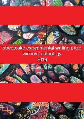 Cover for Nikki Dudley · Streetcake Experimental Writing Prize Winners' Anthology (Taschenbuch) (2019)