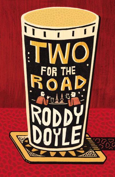 Two for the Road - Roddy Doyle - Książki - Vintage Publishing - 9781529112269 - 17 października 2019