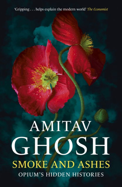 Cover for Amitav Ghosh · Smoke And Ashes: Opium's Hidden Histories (Paperback Bog) (2025)