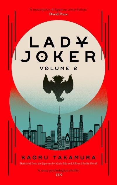 Lady Joker: Volume 2: The Million Copy Bestselling 'Masterpiece of Japanese Crime Fiction' - Kaoru Takamura - Books - John Murray Press - 9781529394269 - August 3, 2023